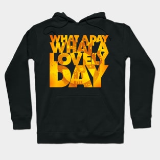 What a lovely day! Hoodie